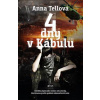 4 dny v Kábulu - Tellová Anna