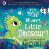 Ten Minutes to Bed: Where's Little Dinosaur? - Rhiannon Fielding