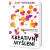 Kreativní myšlení - Vybojujte si prostor pro kreativitu ve světě rozvrhů, rozpočtů a šéfů - Amy Whitaker