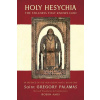 Holy Hesychia: The Stillness That Knows God: In Defence of the Holy Hesychasts