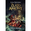 Zlato Arkony I (Černokňažník 5, Čierny Rogan 1) - Juraj Červenák