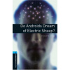 Oxford Bookworms Library 5 Do Android Dream of Electric Sheep?