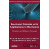Fractional Calculus with Applications in Mechanics - Steven Pilipovic, Dušan Zorica a kol.
