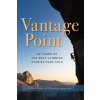 Vantage Point: 50 Years of the Best Climbing Stories Ever Told