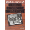 Stručné dějiny oborů Chemie, ekologie, sklářství (B. Doušová)