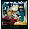Calvin a Hobbes Pod postelí něco slintá - Bill Watterson