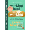 Working Hard, Hardly Wor…