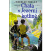 Chata v Jezerní kotlině - 11. vydání - Jaroslav Foglar