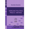 Verejná politika – prax a kritika - Stanislav Konečný