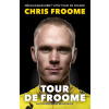 Tour de Froome - Chris Froome, David Walsh