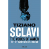 The Voices of Water (Sclavi Tizlano)