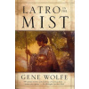 Latro in the Mist