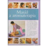 Masáž a aromaterapia - Veľká kniha - Stuart Catherine