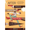 After You with the Pistol (Kyril Bonfiglioli)(Brožovaná)