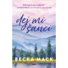 Dej mi šanci - Becka Mack