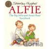 The Big Alfie And Annie Rose Storybook - Shirley Hughes