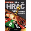 Já, hráč - Zpověď opravdového gamblera - S. Martin