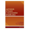 Jazyková situace v současném Španělsku - Tomáš Buchtele, Petr Čermák, Adéla Košťátková, Jan Mrva
