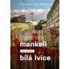 Bílá lvice (Případy komisaře Wallandera) - Mankell Henning