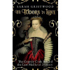 The Tudors in Love - Sarah Gristwood