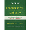 Zázrak regenerativní medicíny - Jak přir - Elisa Lottor