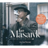 Jan Masaryk - Pravdivý příběh - 2 CDmp3 (Čte Jan Šťastný) - Kosatík, Michal Kolář Pavel