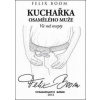 Kuchařka osamělého muže - Víc než recepty - Boom Felix