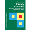 Základy ekonomie pro studenty vyšších odborných škol a neekonomických fakult VŠ - Prof. Ing. Robert Holman CSc.