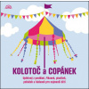 Kolotoč a copánek - Jan Čarek, František Halas, František Hrubín, Josef Brukner, Inka Ciprová, Josef Kainar, Karel Šiktanc