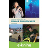 E-kniha Prague Soundscapes - Zuzana Jurková a kolektív
