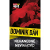Nehanebné neviniatko - Dominik Dán