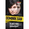 Žiješ iba dvakrát - Dán Dominik