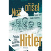 Než přišel Hitler - Rüdiger Barth, Hauke Friederichs