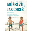 Můžeš žít, jak chceš - Další inspirativní průvodce na vaší kouzelné cestě životem - Katy Yaksha