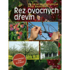Řez ovocných dřevin - Zahradničení krok za krokem - Dorothea a Peter Baumjohannovi
