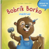 Stonožka Bobrík Borko majstruje