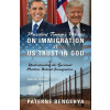 President Trump's Policies on Immigration VS US Trust in God