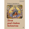 Život pod vládou Kristovou - Raniero Cantalamessa