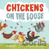 Chickens on the Loose - Jane Kurtz