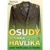 Osudy vojáka Havlíka - Jaroslav Bálek