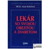 Lekár so svojou obezitou a diabetom - Anna Kulichová