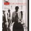 Eve Arnold - Janine Di Giovanni, Susan Meiselas