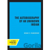The Autobiography of an Unknown Indian - Nirad C. Chaudhuri