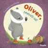 Oliver, nezlosti sa! | von Kitzing Constanze