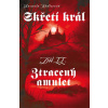 Meč skřetího krále II: Ztracený amulet (Jiřina Kadlecová)