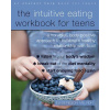 Intuitive Eating Workbook for Teens