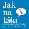 Jak na tátu - ALec Greven