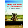 Nikdy není pozdě na šťastné dětství - Ben Furman