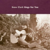 Clark Gene - Gene Clark Sings For You [CD]