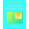 A First Course in Multivariate Statistics